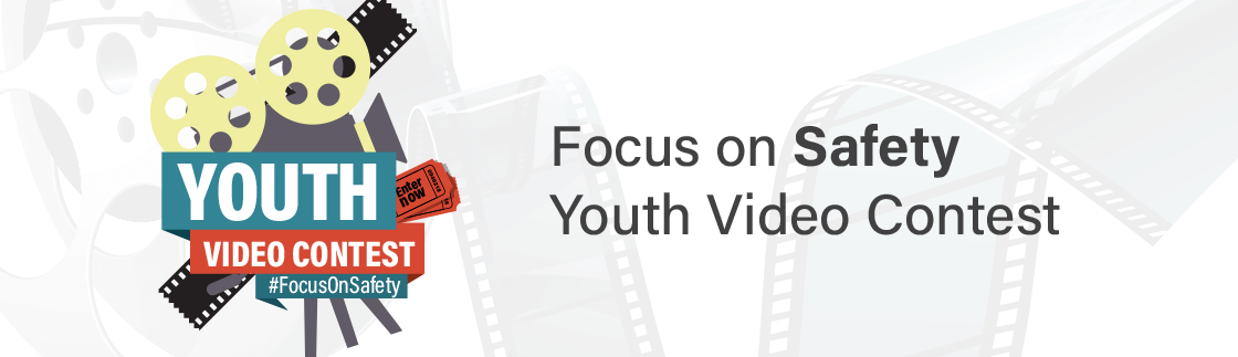 Focus on Safety Youth Video Contest banner